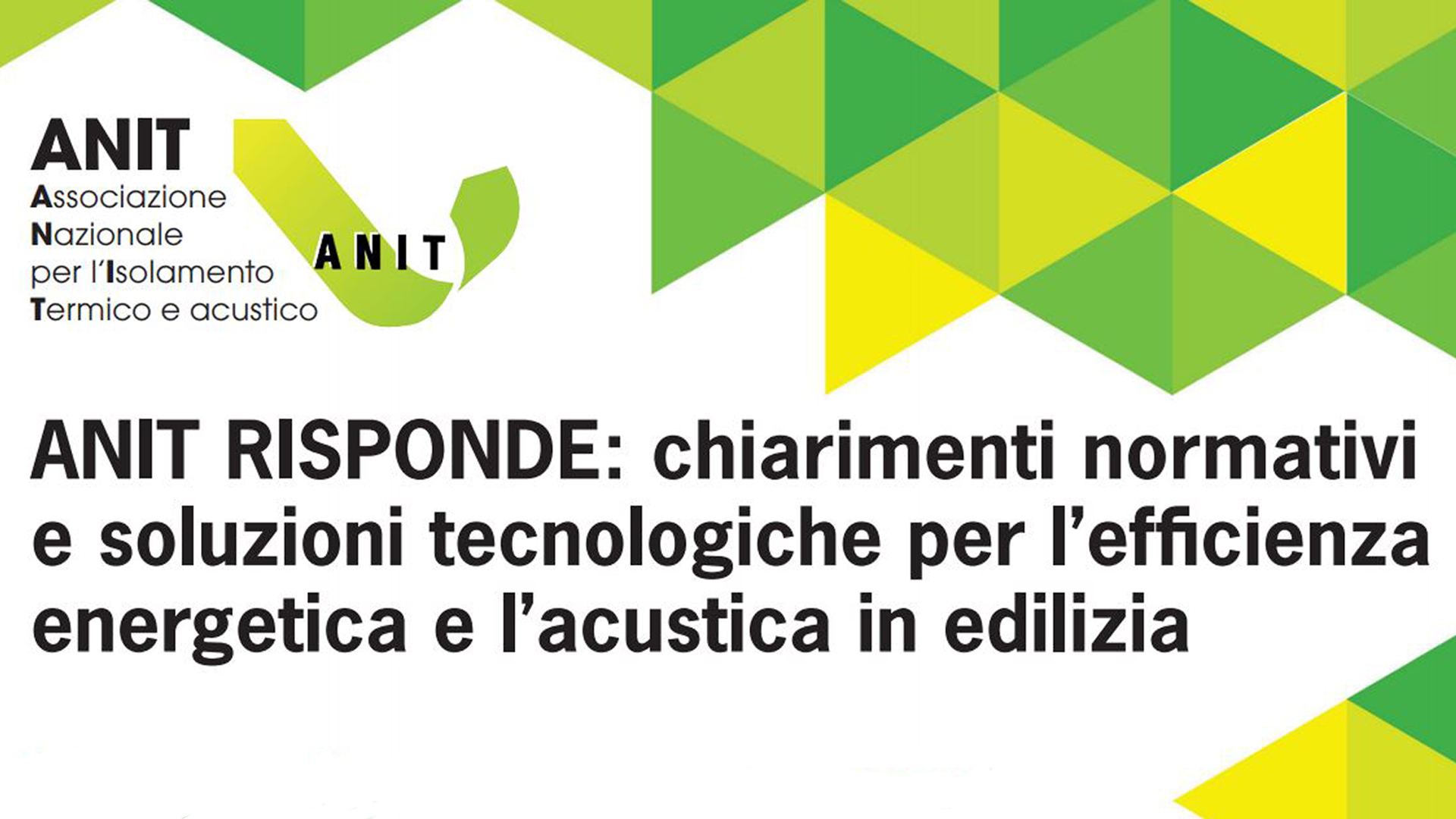 ANIT RISPONDE: chiarimenti normativi e soluzioni tecnologiche